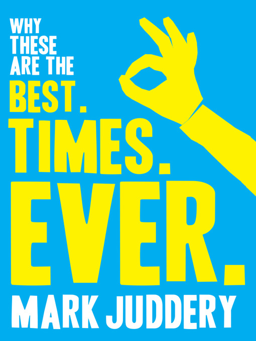 Title details for Best. Times. Ever. by Mark Juddery - Available